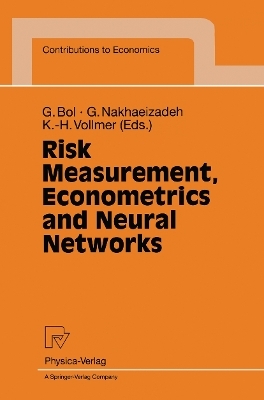 Risk Measurement, Econometrics and Neural Networks - 
