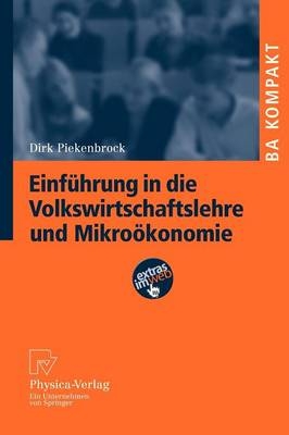 Einf&uuml;hrung in die Volkswirtschaftslehre und Mikro&ouml;konomie - Dirk Piekenbrock