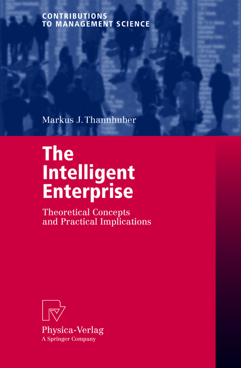 The Intelligent Enterprise - Markus J. Thannhuber