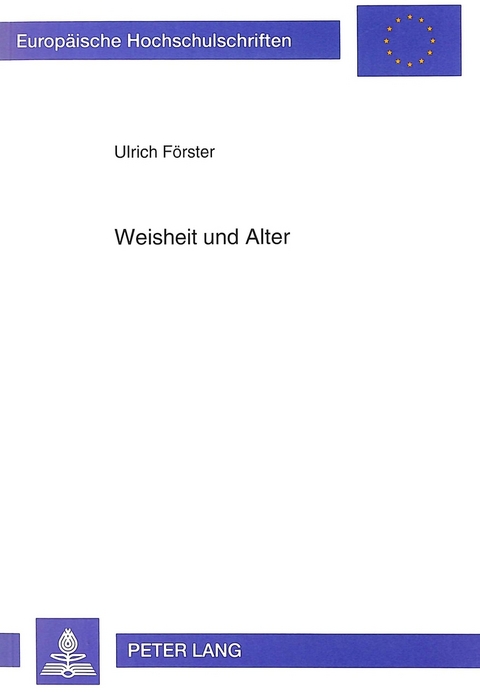 Weisheit und Alter - Ulrich F&ouml;rster