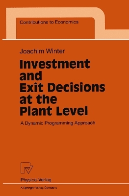 Investment and Exit Decisions at the Plant Level - Joachim Winter