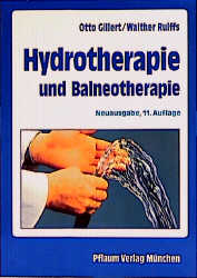Hydrotherapie und Balneotherapie - Otto Gillert, Walther Rulffs