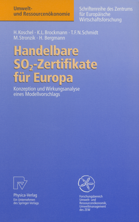 Handelbare SO2-Zertifikate f&uuml;r Europa - Henrike Koschel, Karl L. Brockmann, Tobias F.N. Schmidt, Marcus Stronzik, Heidi Bergmann