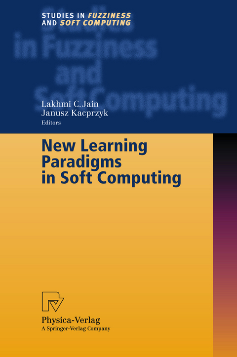 New Learning Paradigms in Soft Computing - Lakhmi C. Jain, Janusz Kacprzyk