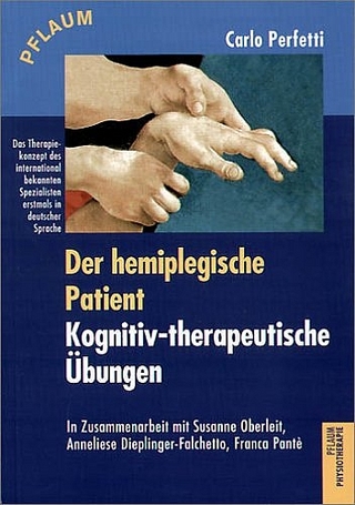 Der hemiplegische Patient - kognitiv therapeutische Übungen