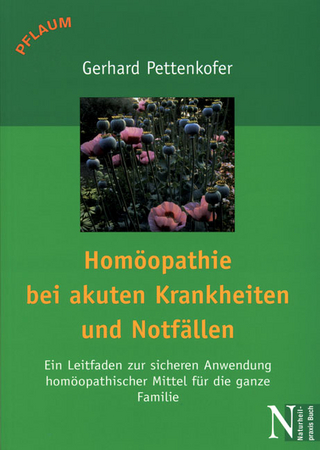 Homöopathie bei akuten Krankheiten und Notfällen