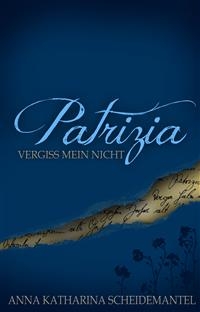 Patrizia - Vergiss mein nicht