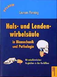 Hals- und Lendenwirbelsäule in Biomechanik und Pathologie