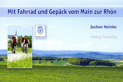 Mit Fahrrad und Gepäck vom Main zur Rhön - Jochen Heinke