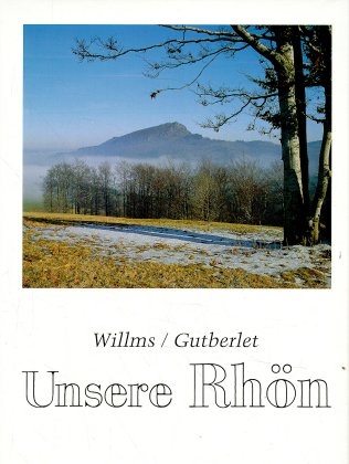 Unsere Rh&ouml;n - G&uuml;nther Willms, Erich Gutberlet