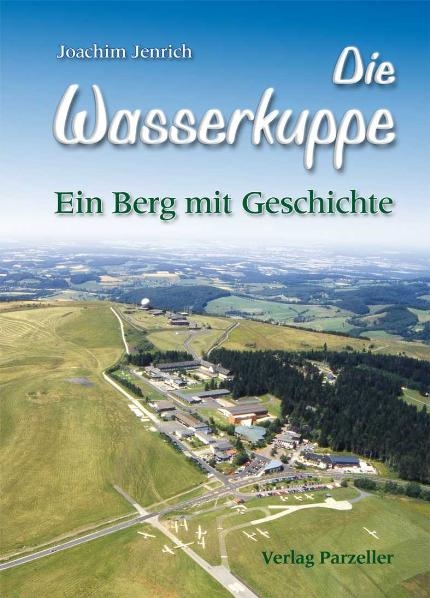 Die Wasserkuppe - Joachim Jenrich