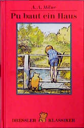 Pu baut ein Haus - Alan A Milne