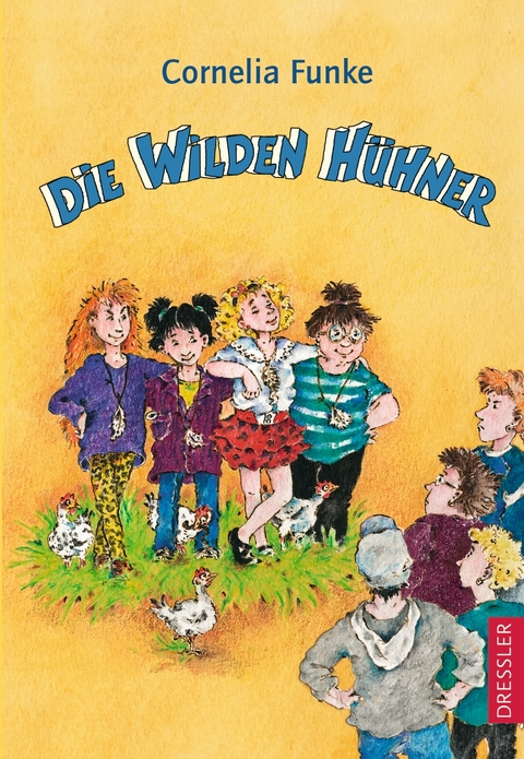 Die Wilden H&uuml;hner - Cornelia Funke