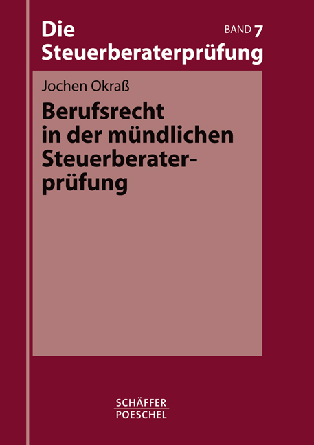 Berufsrecht in der m&uuml;ndlichen Steuerberaterpr&uuml;fung - Jochen Okra&szlig;