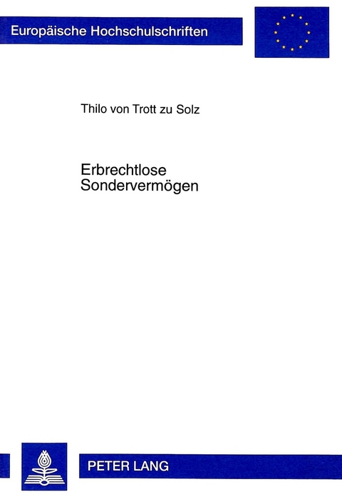 Erbrechtlose Sondervermoegen - Thilo von Trott zu Solz