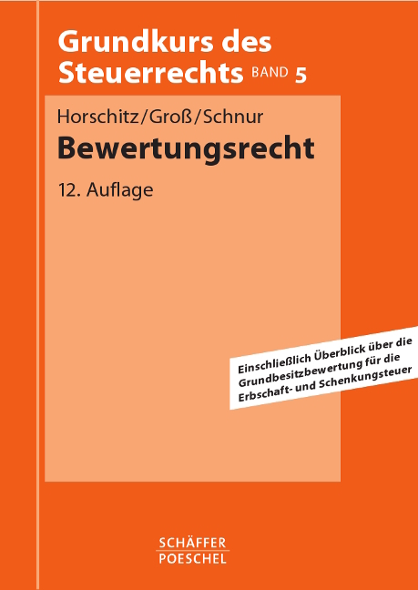 Bewertungsrecht - Harald Horschitz, Walter Gro&szlig;, Peter Schnur
