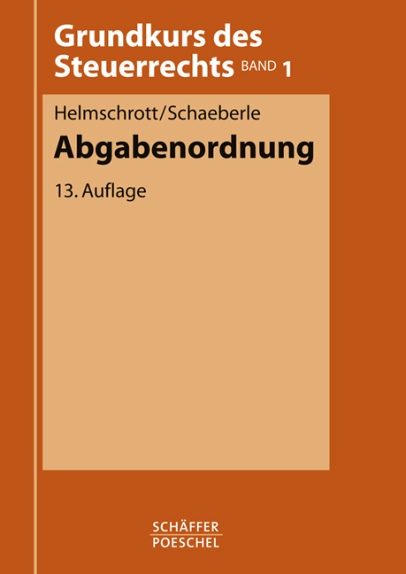 Abgabenordnung - Hans Helmschrott, J&uuml;rgen Schaeberle