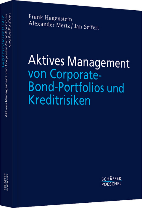 Management von Corporate-Bond-Portfolios und Kreditrisiken - Frank Hagenstein, Alexander Mertz, Jan Seifert