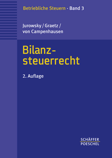 Bilanzsteuerrecht - Rainer Jurowsky, J&ouml;rg Graetz, Otto von Campenhausen