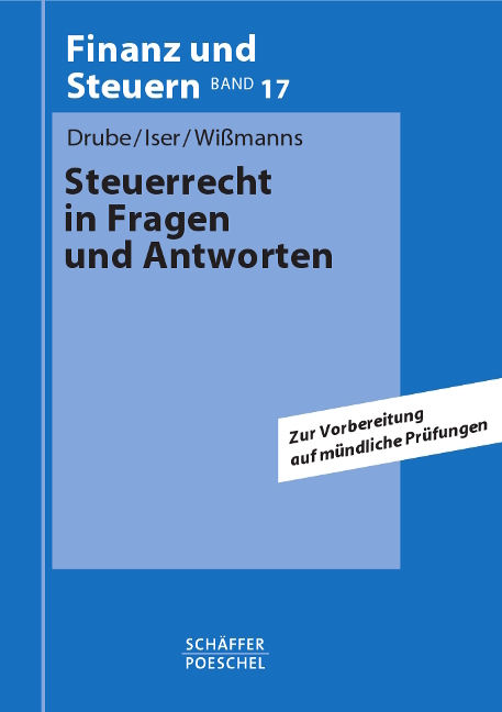 Steuerrecht in Fragen und Antworten - Simone Drube, Christoph Iser, Wolfgang Wi&szlig;manns