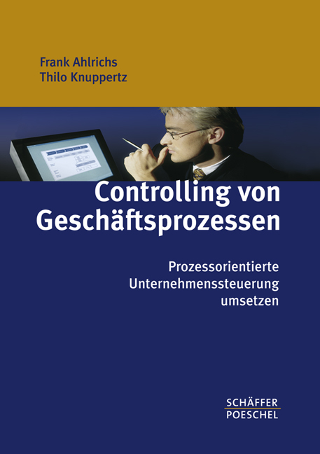 Controlling von Gesch&auml;ftsprozessen - Frank Ahlrichs, Thilo Knuppertz