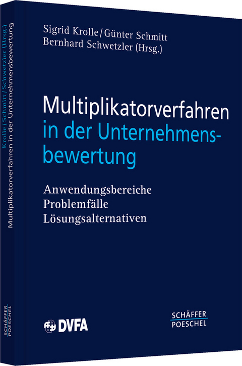 Multiplikatorverfahren in der Unternehmensbewertung - 