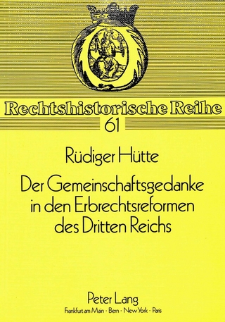 Der Gemeinschaftsgedanke in den Erbrechtsreformen des Dritten Reichs