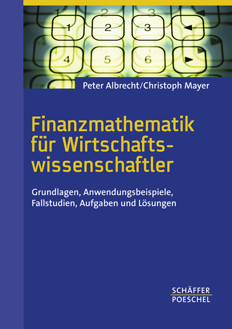 Finanzmathematik f&uuml;r Wirtschaftswissenschaftler - Peter Albrecht, Christoph Mayer