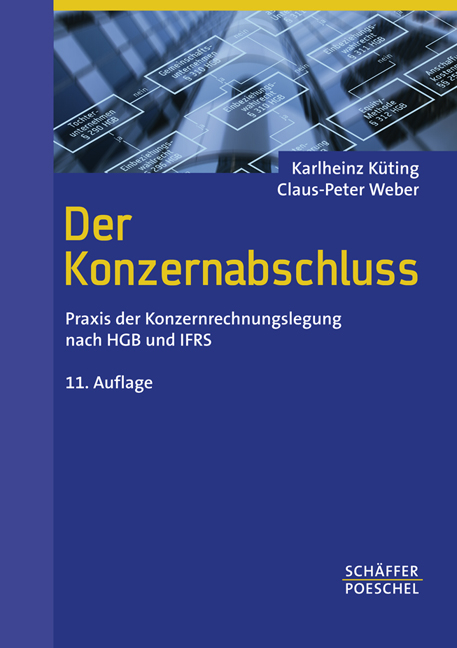 Der Konzernabschluss - Karlheinz K&uuml;ting, Claus-Peter Weber