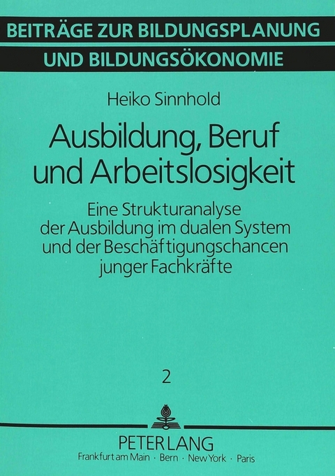 Ausbildung, Beruf und Arbeitslosigkeit - Heiko Sinnhold