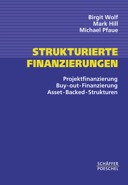 Strukturierte Finanzierungen - Birgit Wolf, Mark Hill, Michael Pfaue