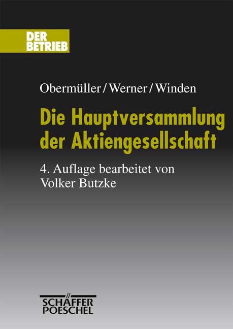Die Hauptversammlung der Aktiengesellschaft - Walter Oberm&uuml;ller, Winfried Werner, Kurt Winden