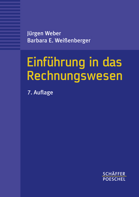 Einf&uuml;hrung in das Rechnungswesen - J&uuml;rgen Weber, Barbara E. Wei&szlig;enberger