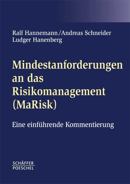 Mindestanforderungen an das Risikomanagement (MaRisk) - Ralf Hannemann, Andreas Schneider, Ludger Hanenberg