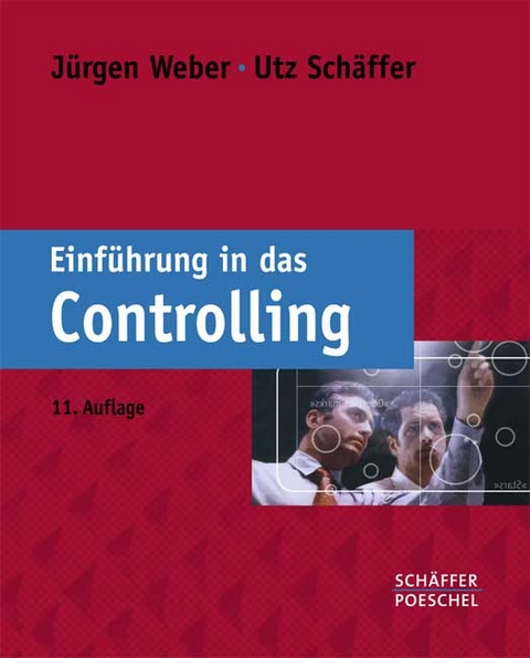 Einführung in das Controlling - Jürgen Weber, Utz Schäffer