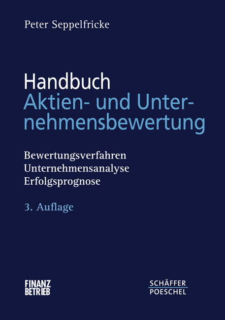 Handbuch Aktien- und Unternehmensbewertung - Peter Seppelfricke