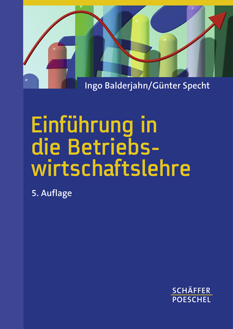 Einf&uuml;hrung in die Betriebswirtschaftslehre - Ingo Balderjahn, G&uuml;nter Specht