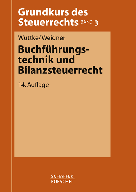 Buchf&uuml;hrungstechnik und Bilanzsteuerrecht - Ralf Wuttke, Werner Weidner