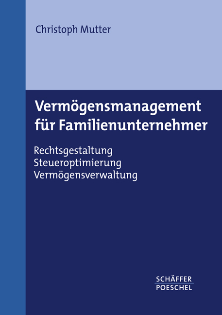 Verm&ouml;gensmanagement f&uuml;r Familienunternehmer - Christoph Mutter