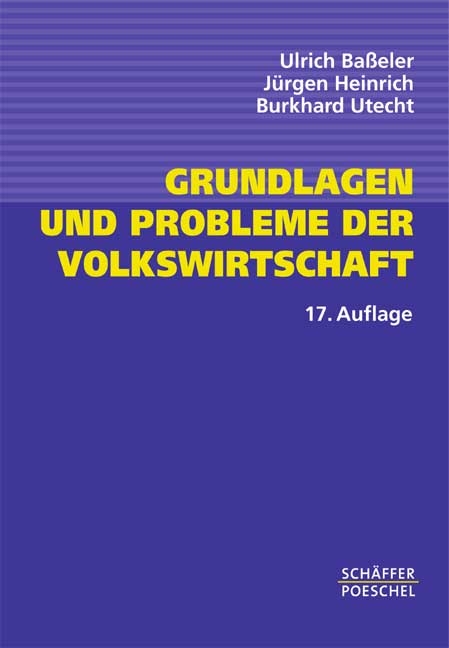 Grundlagen und Probleme der Volkswirtschaft - Ulrich Basseler, J&uuml;rgen Heinrich, Burkhard Utecht