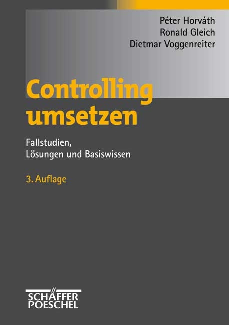Controlling umsetzen - P&eacute;ter Horv&aacute;th, Ronald Gleich, Dietmar Voggenreiter