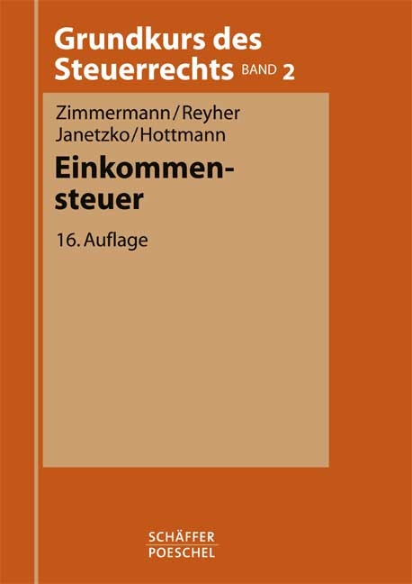 Einkommensteuer - Reimar Zimmermann, Ulrich Reyher, Annette Janetzko, J&uuml;rgen Hottmann