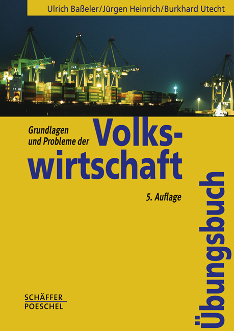 Grundlagen und Probleme der Volkswirtschaft - Ulrich Ba&szlig;eler, J&uuml;rgen Heinrich, Burkhard Utecht