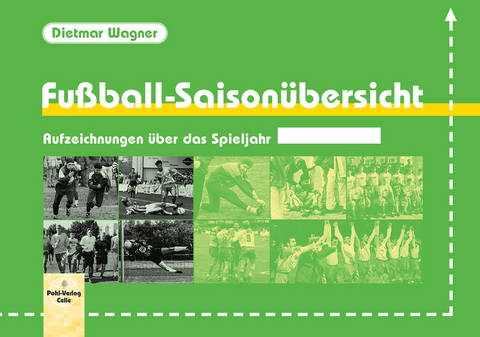 Fu&szlig;ball-Saison&uuml;bersicht - Dietmar Wagner