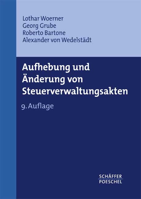Aufhebung und &Auml;nderung von Steuerverwaltungsakten - Roberto Bartone, Alexander von Wedelst&auml;dt