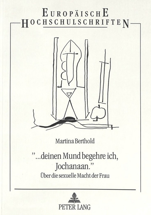 &laquo;... deinen Mund begehre ich, Jochanaan.&raquo; - Martina Berthold