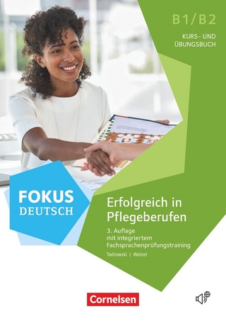 Fokus Deutsch - Fachsprache / B1/B2 - Erfolgreich in Pflegeberufen