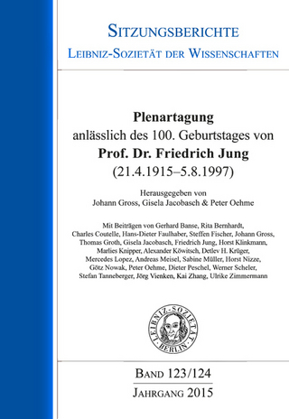 Plenartagung anlässlich des 100. Geburtstages von Prof. Dr. Friedrich Jung (21.4.1915-5.8.1997)