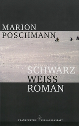 Schwarzwei&szlig;roman - Marion Poschmann