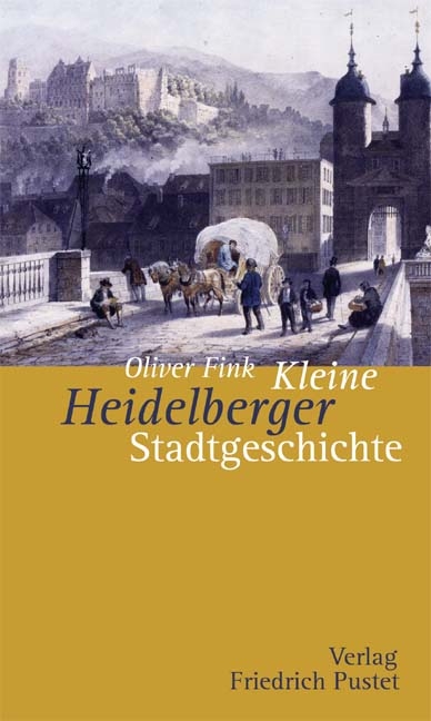 Kleine Heidelberger Stadtgeschichte - Oliver Fink